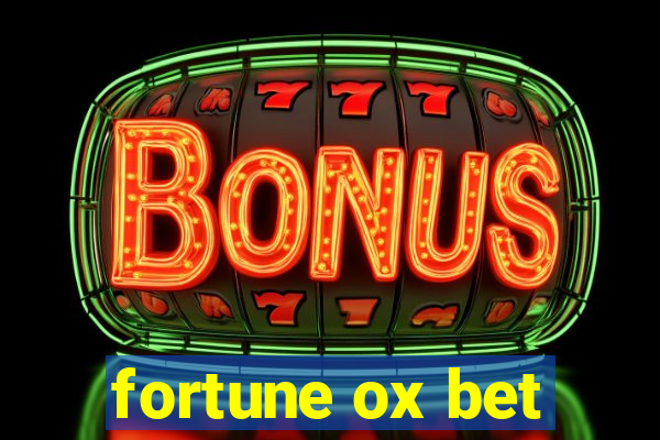 fortune ox bet